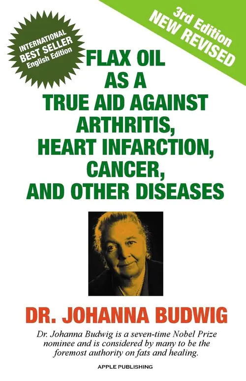 Książka - FLAX OIL AS A TRUE AID AGAINST ARTHRITIS, HEART INFARCTION, CANCER, AND OTHER DISEASES