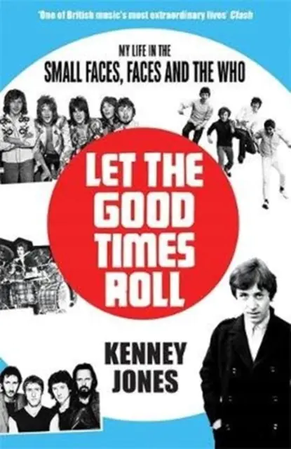 Książka - Let The Good Times Roll: My Life in Small Faces, Faces and The Who
