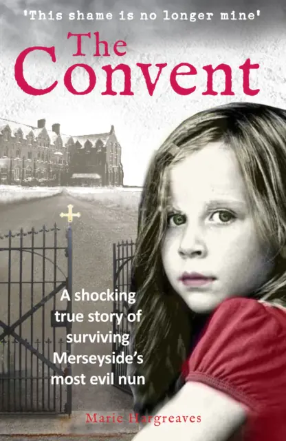 Książka - The Convent: A shocking true story of surviving the care home from hell