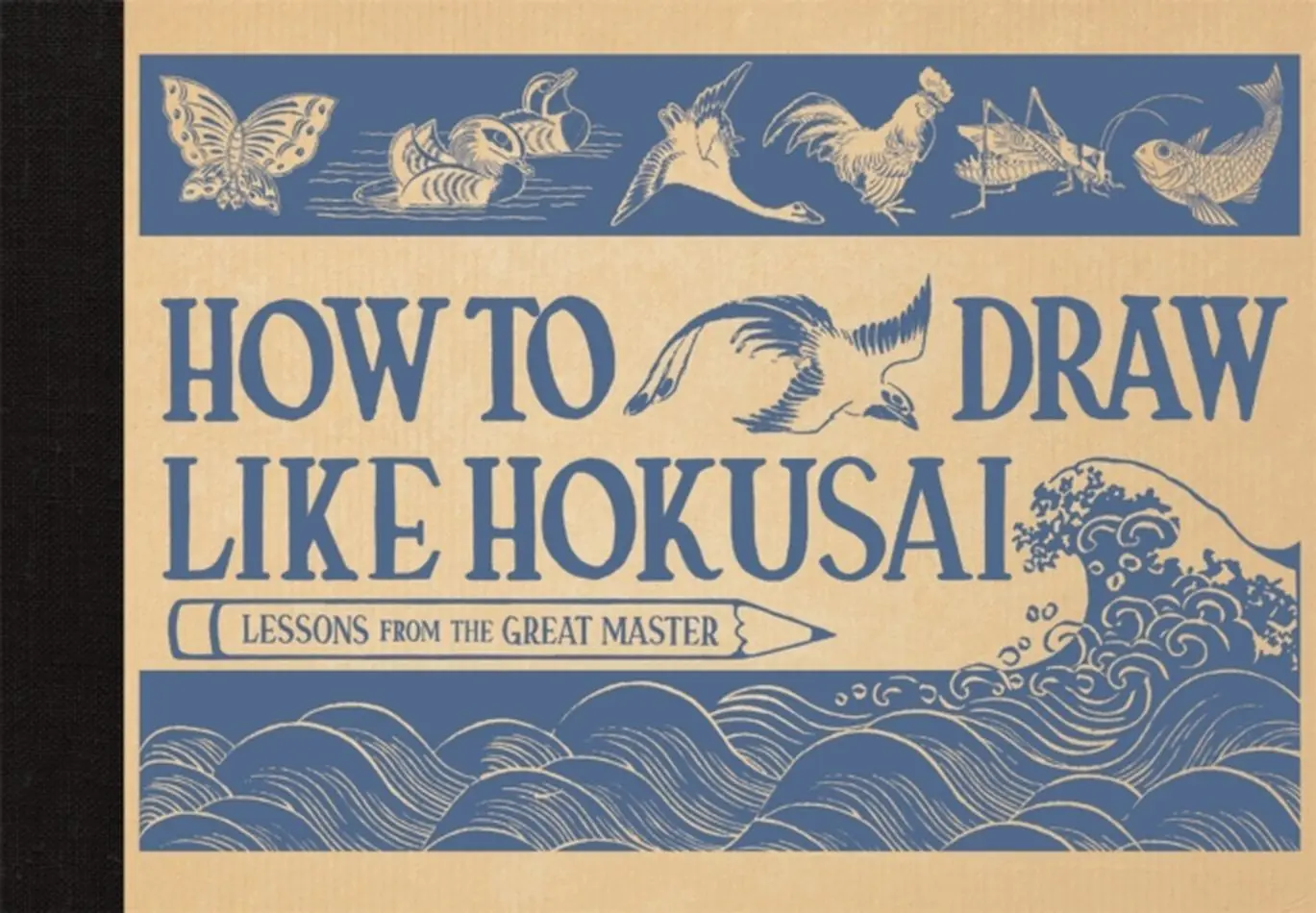 Książka - How to Draw Like Hokusai Lessons from the Great Master