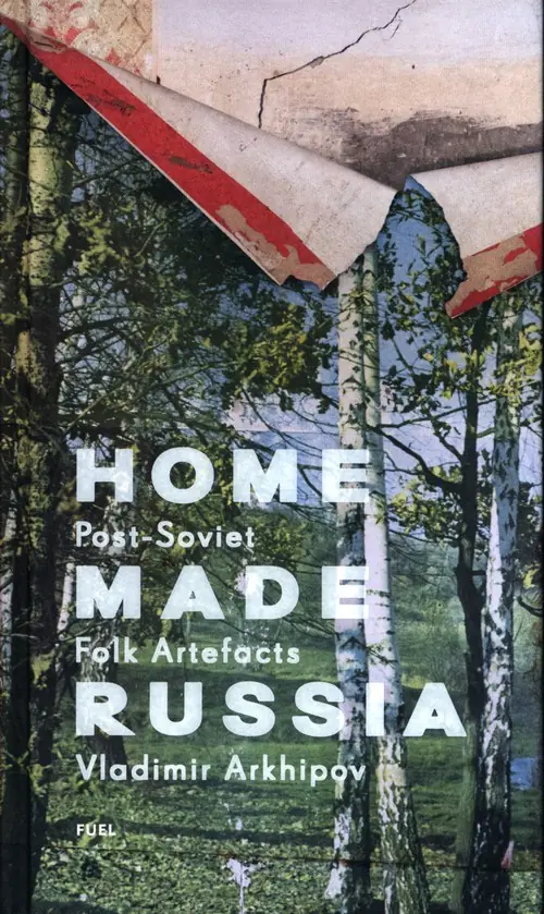 Książka - Home Made Russia: Post-Soviet Folk Artefacts