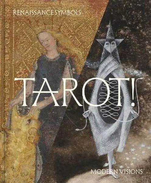 Książka - Tarot!. Renaissance Symbols, Modern Visions