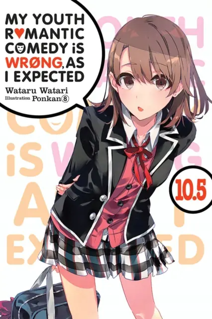 Książka - My Youth Romantic Comedy is Wrong, As I Expected. Volume 10.5 (light novel)