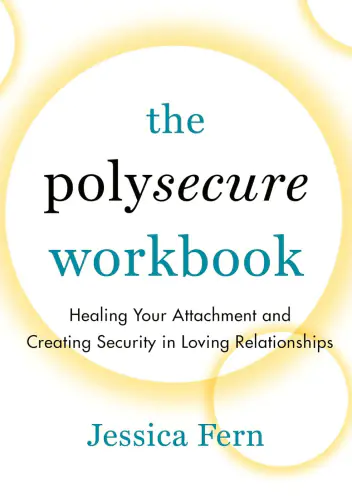 Książka - The Polysecure Workbook: Healing Your Attachment and Creating Security in Loving Relationships