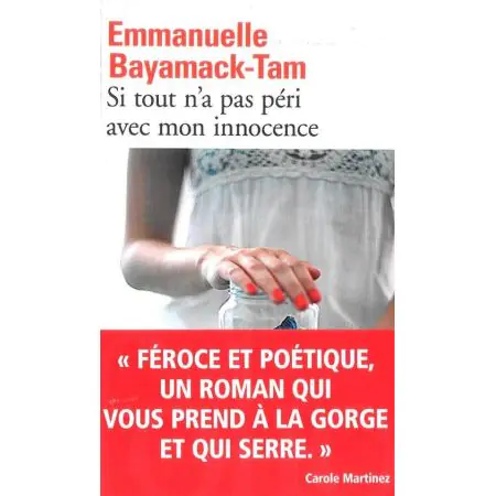 Książka - Si tout n'a pas peri avec mon innocence - Emmanuelle Bayamack-Tam 