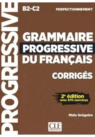 Książka - Grammaire progressive du français avec 670 exercices niveau perfectionnement B2-C2 rozwiązania 2e ed
