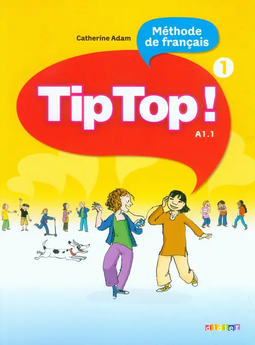 Książka - Tip Top 1.  Język francuski. Poziom A1.1. Podręcznik. Szkoła podstawowa
