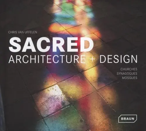 Książka - Sacred Architecture + Design - Chris Uffelen