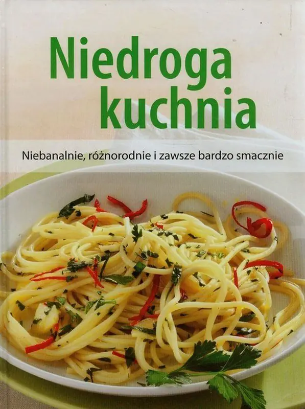 Książka - Niedroga kuchnia. Niebanalnie, różnorodnie i zawsze bardzo smacznie