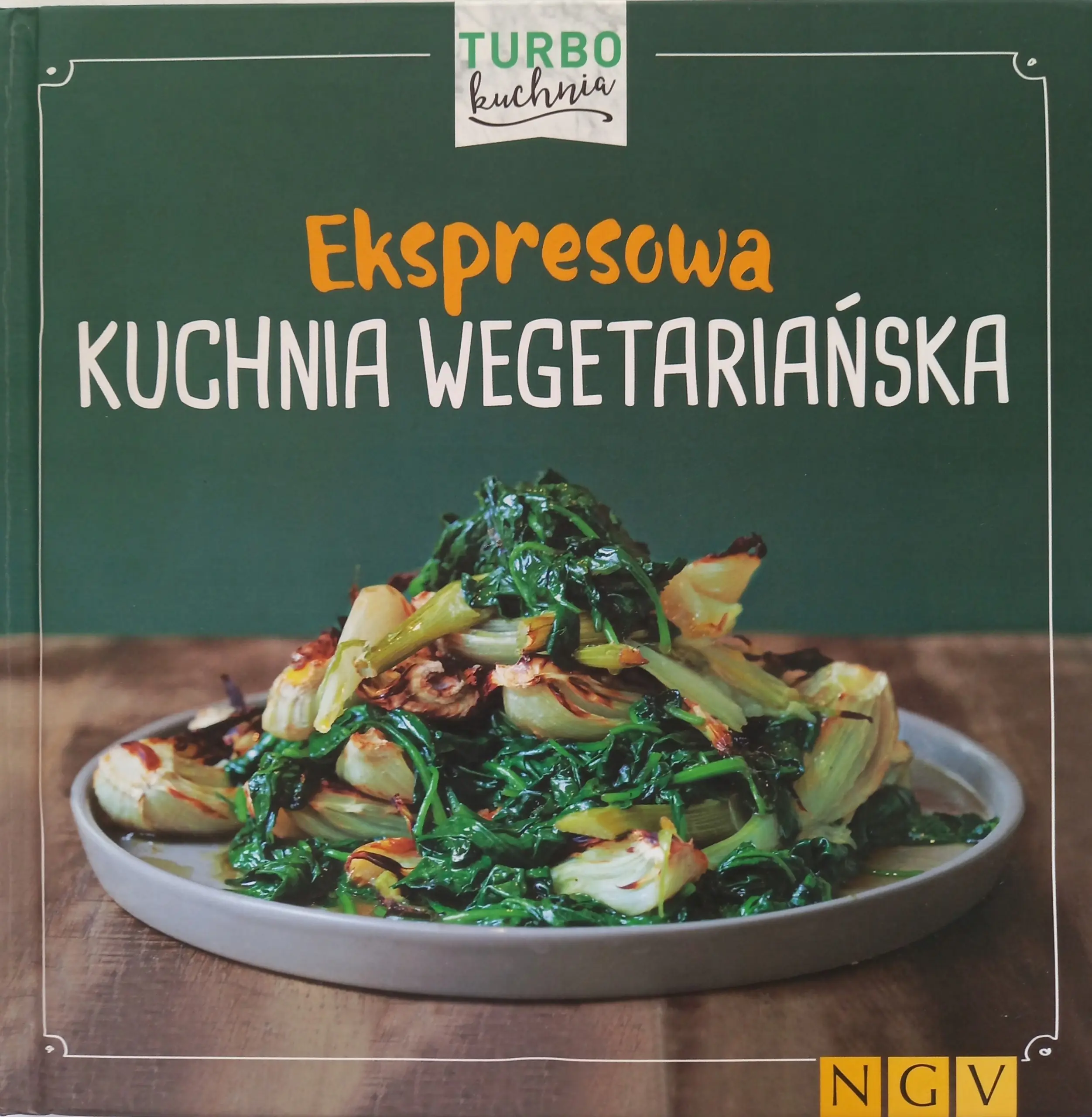 Książka - Turbo kuchnia. Ekspresowa kuchnia wegetariańska