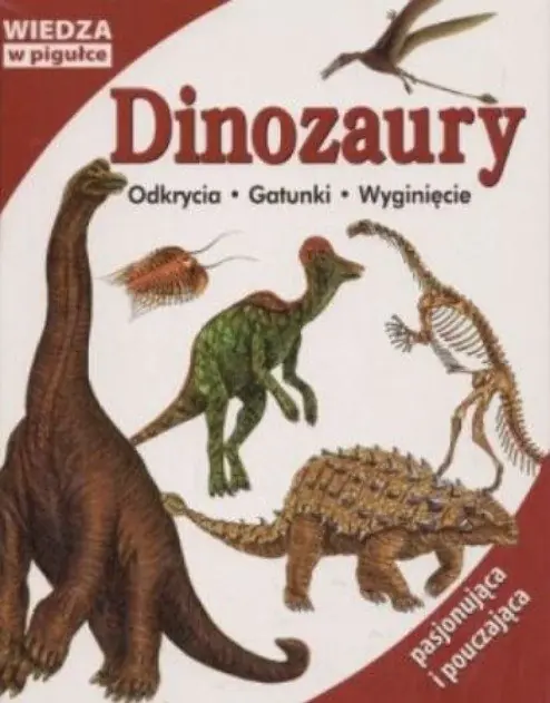 Książka - Dinozaury odkrycia gatunki wyginięcie