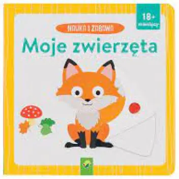 Książka - Nauka i zabawa. Moje zwierzęta