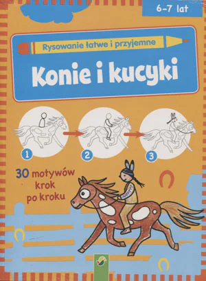 Książka - Rysowanie łatwe i przyjemne - Konie i kucyki