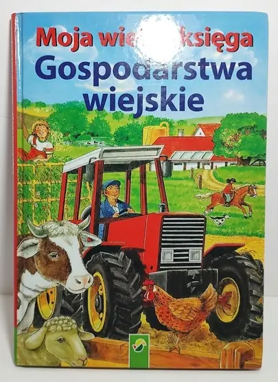 Książka - Moja wielka księga. Gospodarstwa wiejskie