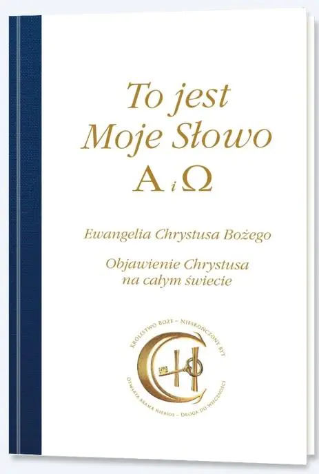 Książka - To jest Moje Słowo. Alfa i Omega