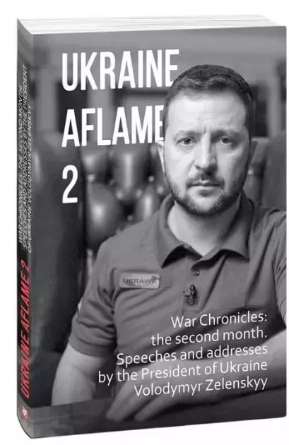 Książka - Ukraine aflame 2. War Chronicles: the second month. Speeches and addresses by the President of Ukraine Volodymyr Zelenskyy