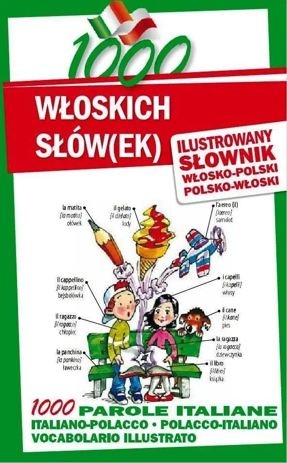 Książka - 1000 włoskich słów(ek). Ilustrowany słownik polsko-włoski • włosko-polski
