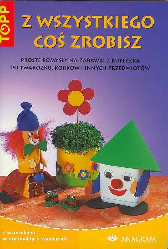 Książka - Z wszystkiego coś zrobisz