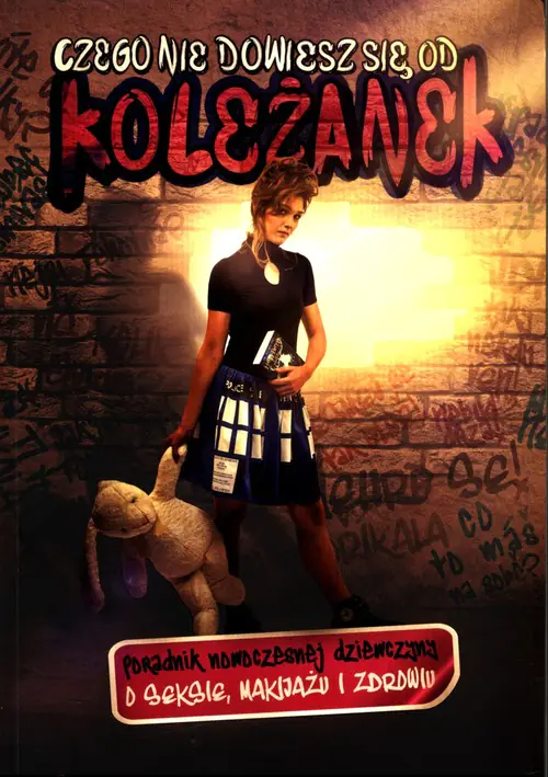 Książka - Czego nie dowiesz się od koleżanek. Poradnik nowoczesnej dziewczyny o seksie, makijażu i zdrowiu