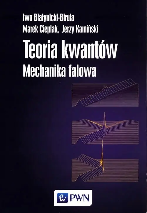 Książka - Teoria Kwantów. Mechanika Falowa