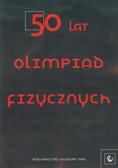 Książka - 50 lat olimpiad fizycznych