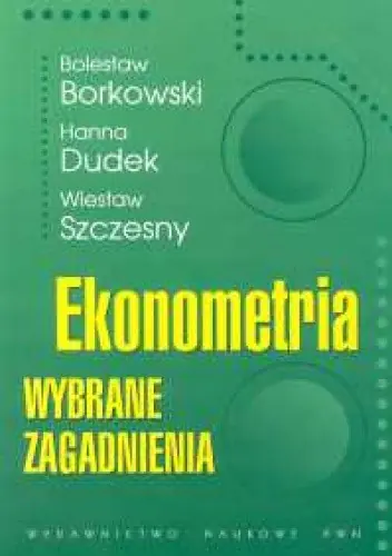 Książka - Ekonometria. Wybrane Zagadnienia