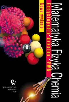 Książka - Matematyka. Fizyka. Chemia. Encyklopedia szkolna PWN