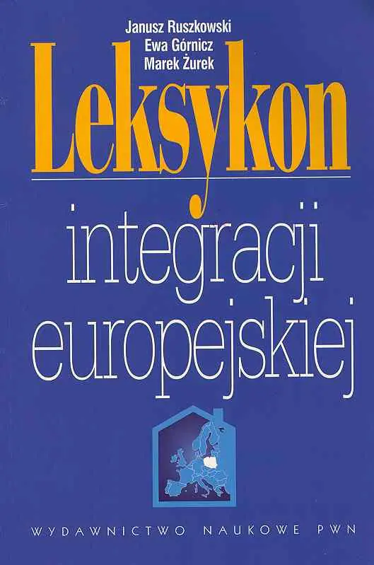 Książka - Leksykon integracji europejskiej + CD