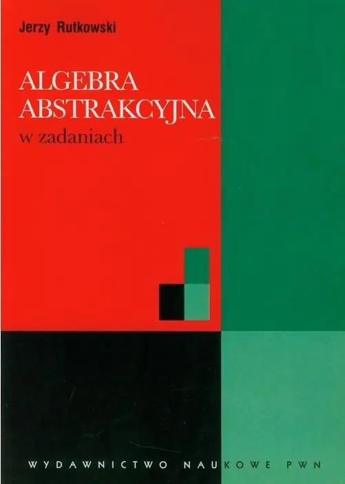 Książka - Algebra abstrakcyjna w zadaniach