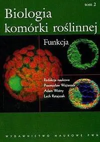 Książka - Biologia komórki roślinnej. Tom 2