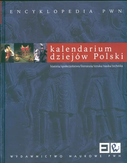 Książka - Kalendarium Dziejów Polski. Encyklopedia PWN