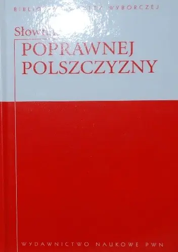 Książka - SŁOWNIK POPRAWNEJ POLSZCZYZNY