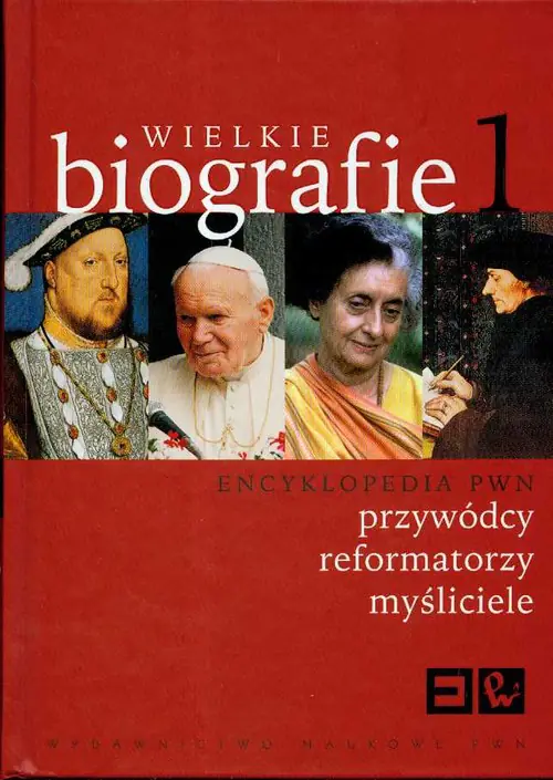 Książka - Wielkie biografie t 1 Encyklopedia PWN przywódcy reformatorzy myśliciele