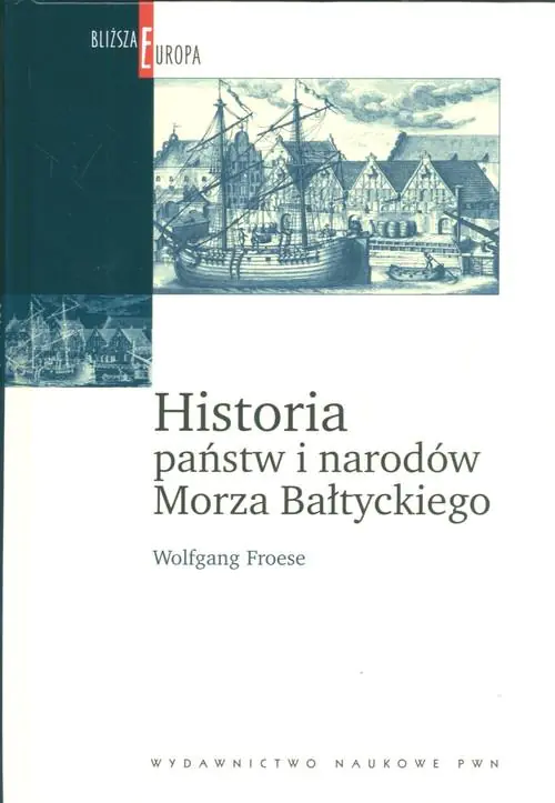 Książka - Historia Państw i Narodów Morza Bałtyckiego