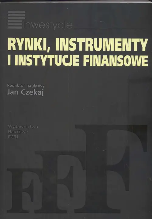Książka - Rynki, instrumenty i instytucje finansowe
