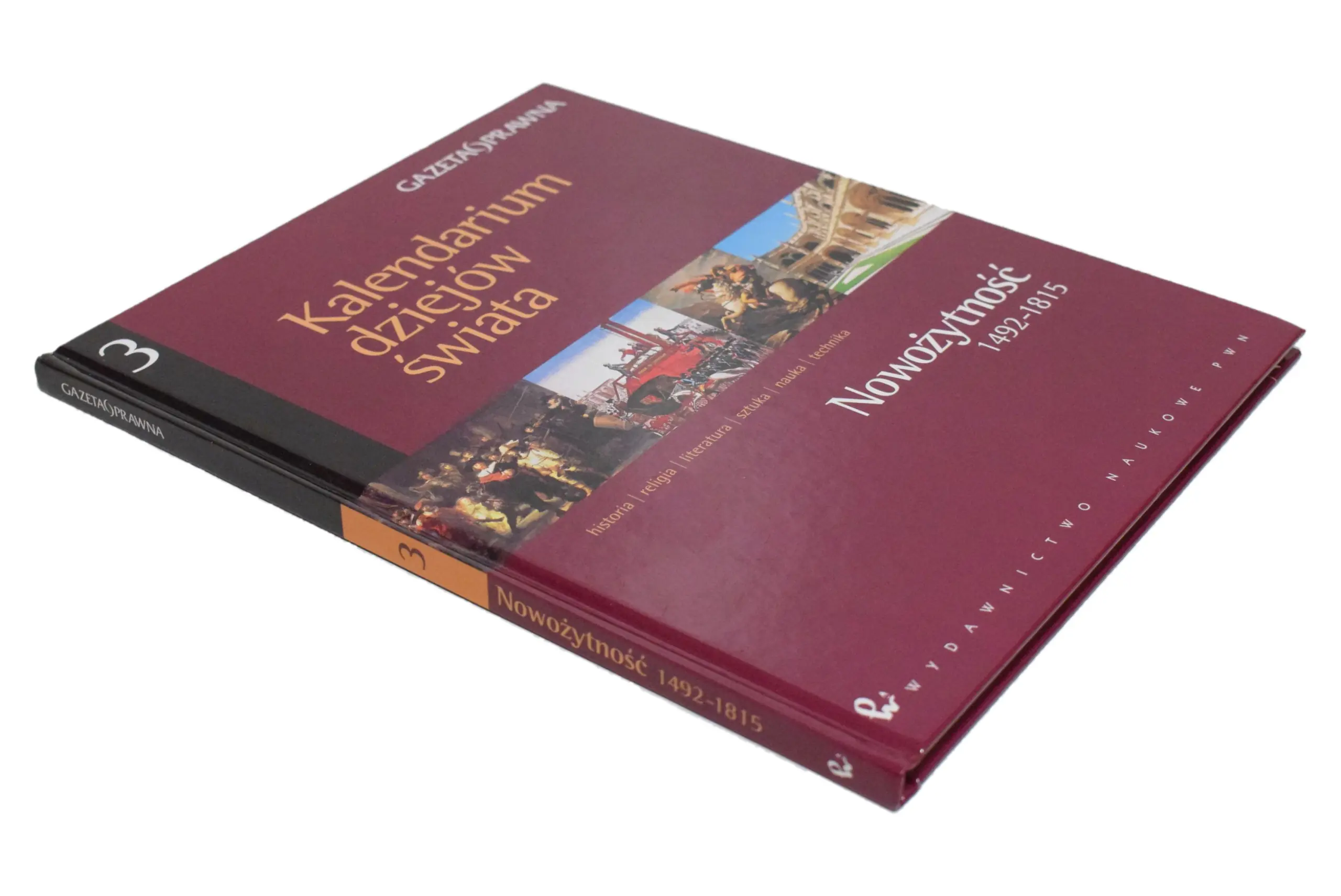 Książka - KALENDARIUM DZIEJÓW ŚWIATA NOWOŻYTNOŚĆ 1492 1815