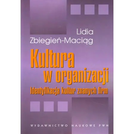 Książka - Kultura w organizacji. Identyfikacja kultur znanych firm
