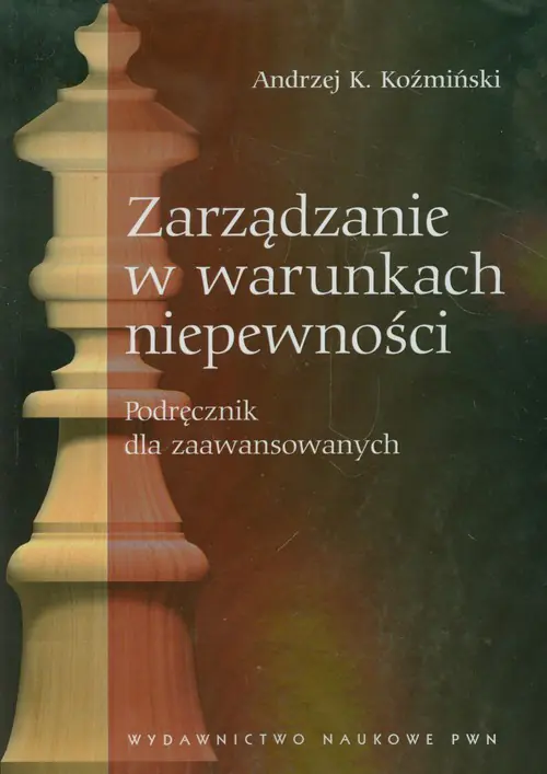 Książka - Zarządzanie w warunkach niepewności
