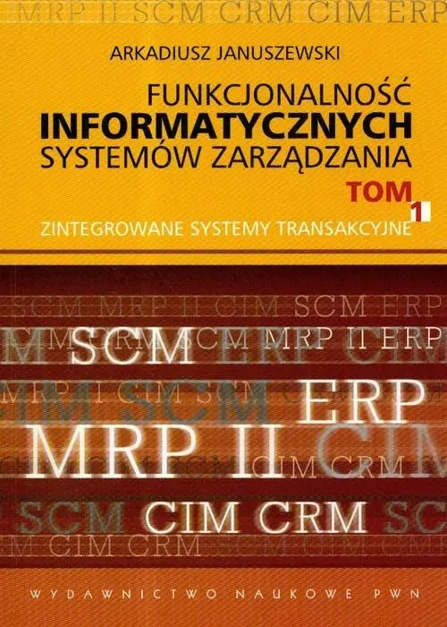 Książka - Funkcjonalność informatycznych systemów zarządzania. Tom 1