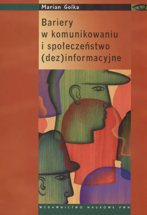 Książka - Bariery w Komunikowaniu i Społeczeństwo (Dez) Informacyjne
