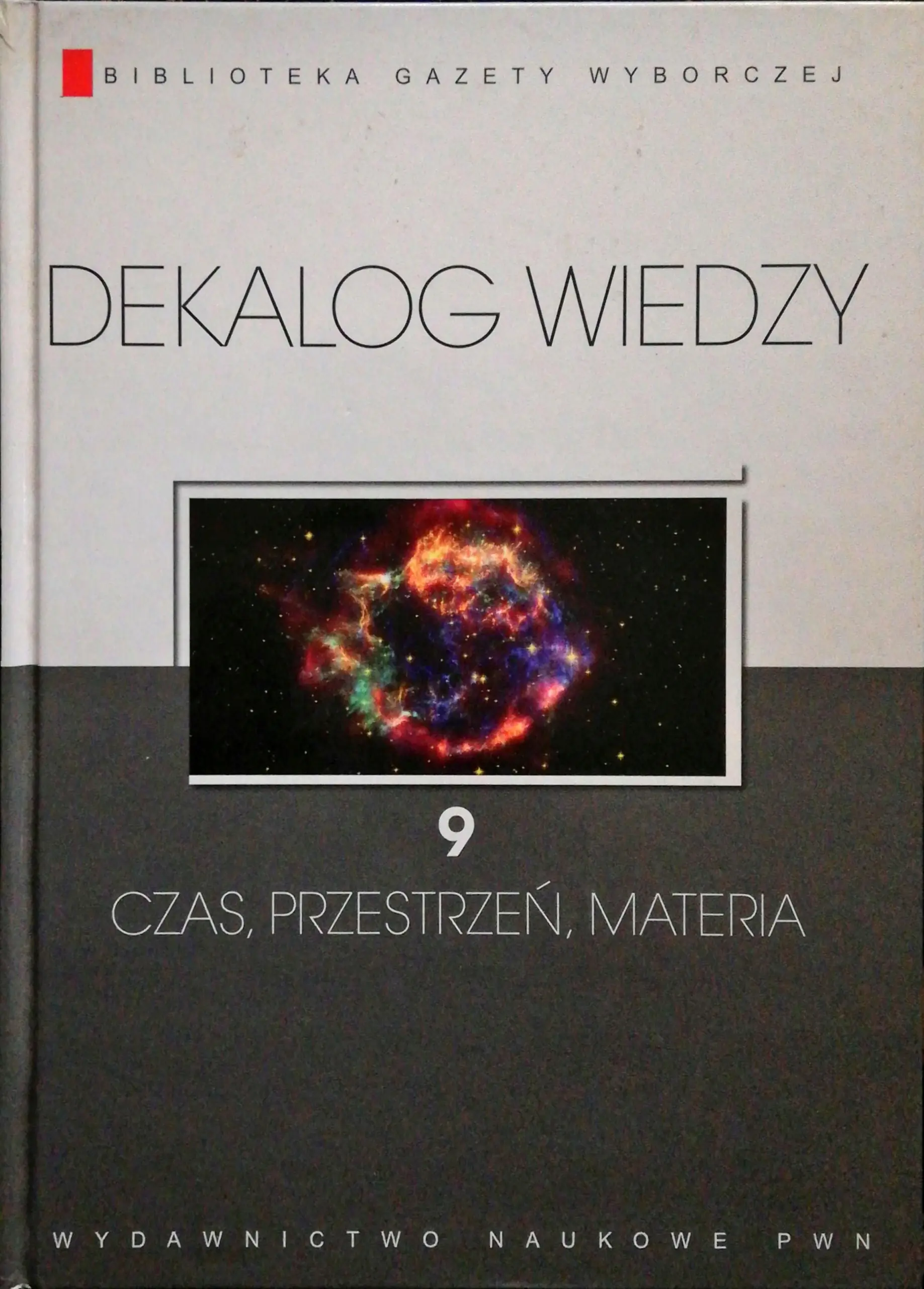 Książka - dekalog wiedzy 9 czas przestrzeń, materia