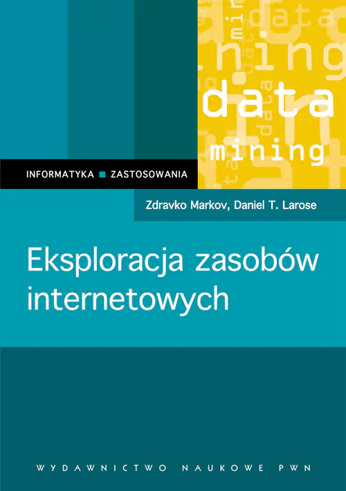 Książka - Eksploracja zasobów internetowych - Zdravko Markov, Larose Daniel T. - 