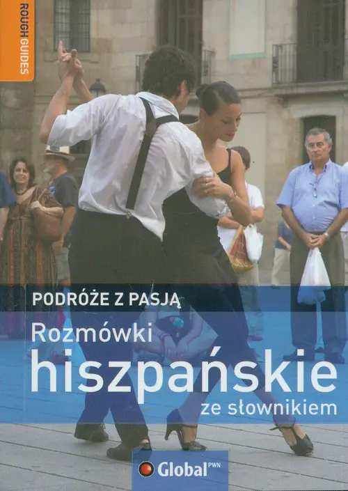 Książka - ROZMÓWKI HISZPAŃSKIE ZE SŁOWNIKIEM PODRÓŻE Z PASJĄ
