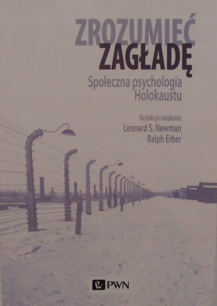 Książka - Zrozumieć zagładę. Społeczna psychologia Holokaustu