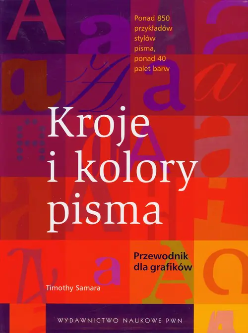 Książka - Kroje i kolory pisma. Przewodnik dla grafików