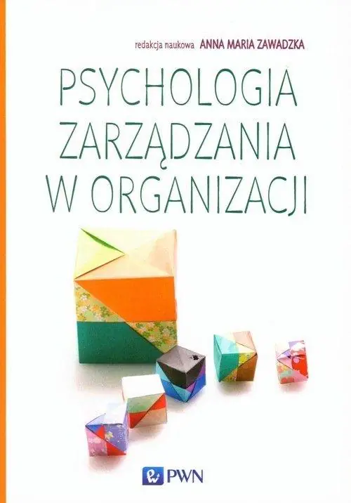 Książka - Psychologia Zarządzania w Organizacji