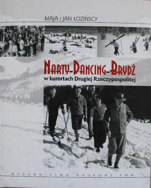 Książka - Narty Dancing Brydż w kurortach Drugiej Rzeczypospolitej
