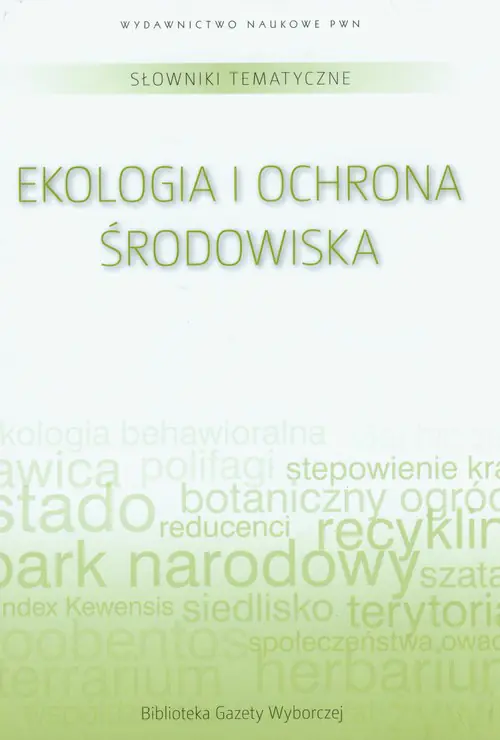 Książka - Ekologia i ochrona środowiska. Słownik tematyczny. Tom 8