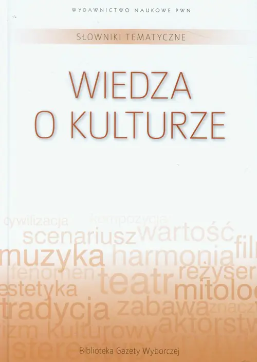 Książka - Słowniki tematyczne Tom 13 Wiedza o kulturze