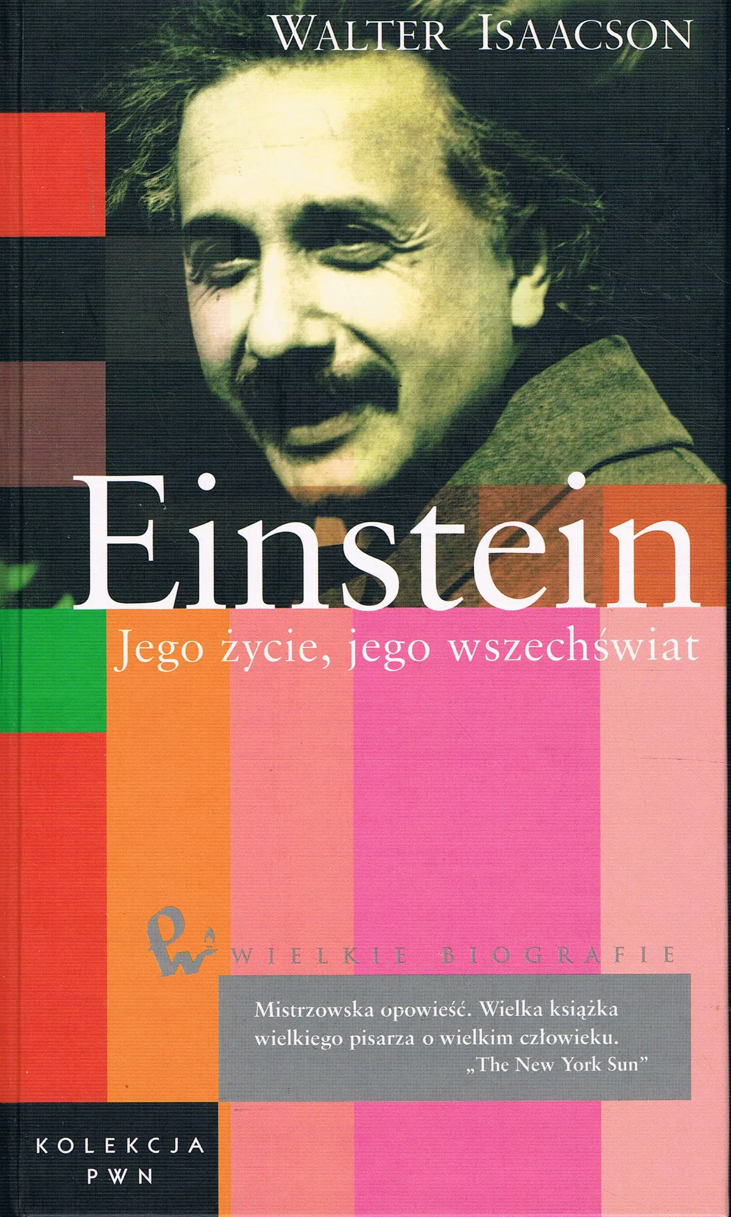 Książka - Kolekcja PWN Tom 12 Einstein Jego życie jego wszechświat